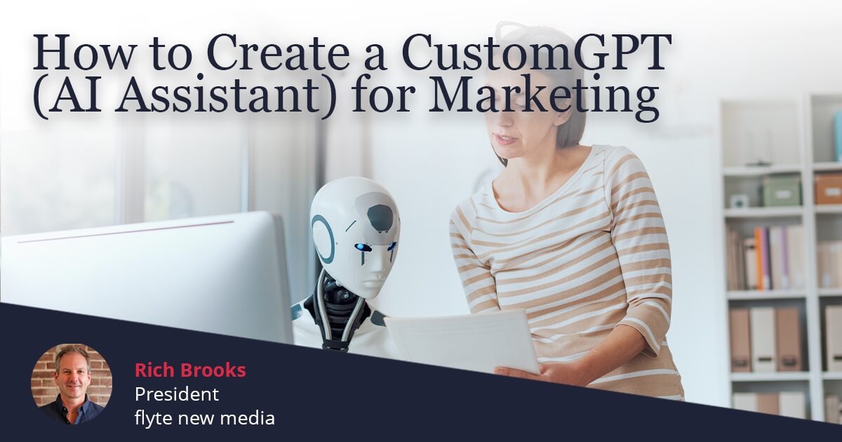 How to Create a CustomGPT (AI Assistant) for Marketing